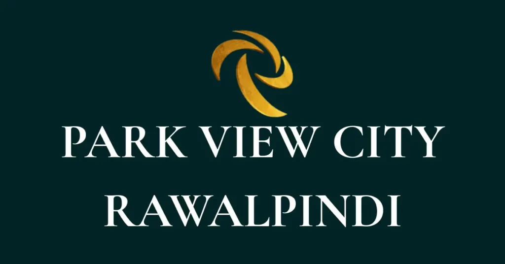 Park View City Rawalpindi Details to Know Before Investing